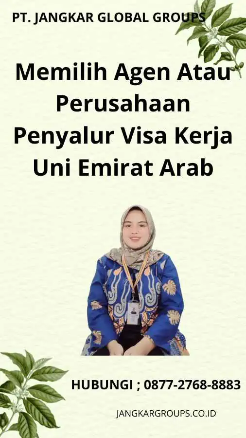 Memilih Agen Atau Perusahaan Penyalur Visa Kerja Uni Emirat Arab