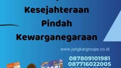 Mendapatkan Kesejahteraan Pindah Kewarganegaraan