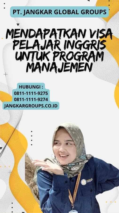 Mendapatkan Visa Pelajar Inggris untuk Program Manajemen