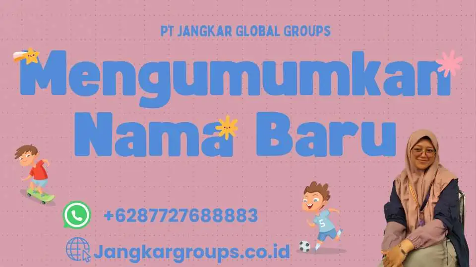 Mengumumkan Nama Baru, Aturan Ganti Nama