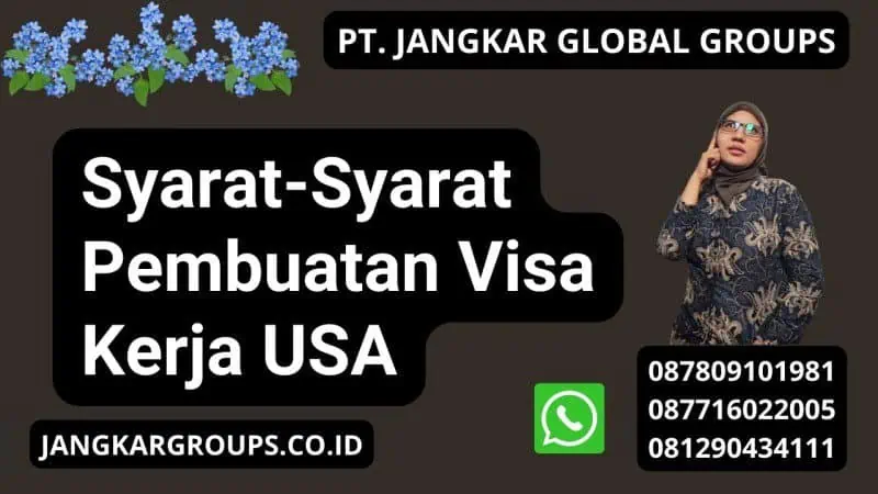 Syarat-Syarat Pembuatan Visa Kerja USA