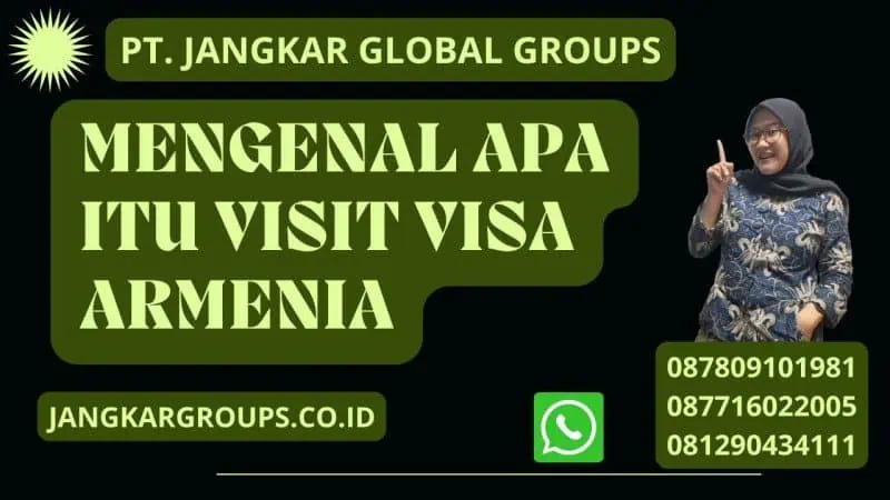 Mengenal Apa Itu Visit Visa Armenia