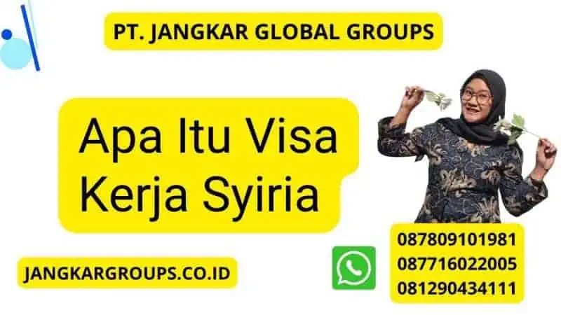 Apa Itu Visa Kerja Syiria