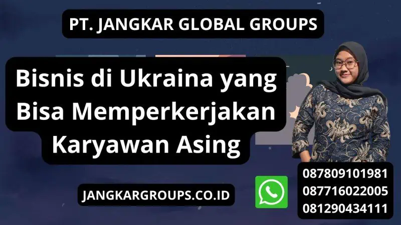 Bisnis di Ukraina yang Bisa Memperkerjakan Karyawan Asing