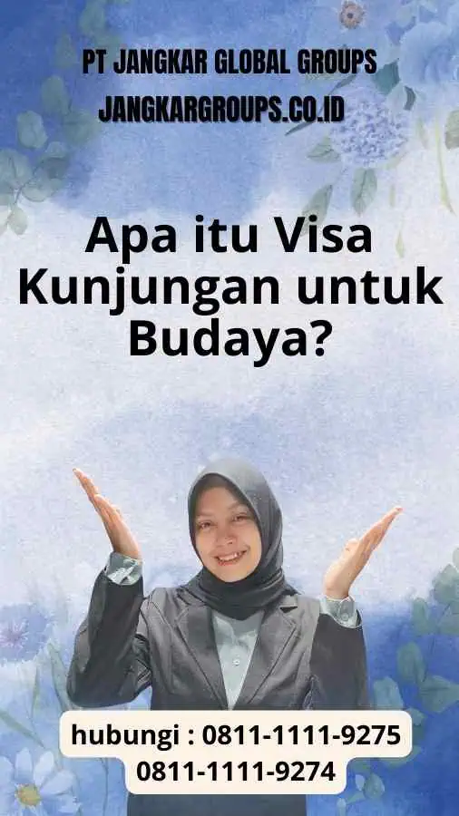 Apa itu Visa Kunjungan untuk Budaya?