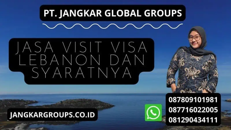 Jasa Visit Visa Lebanon dan Syaratnya