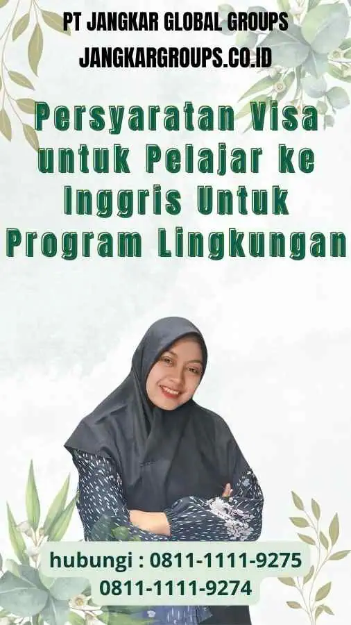 Persyaratan Visa untuk Pelajar ke Inggris Untuk Program Lingkungan