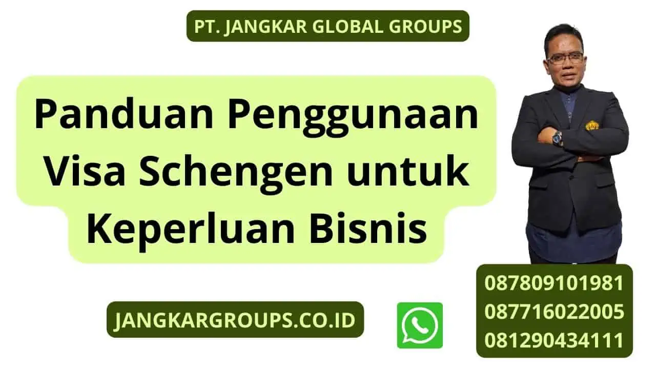 Panduan Penggunaan Visa Schengen untuk Keperluan Bisnis