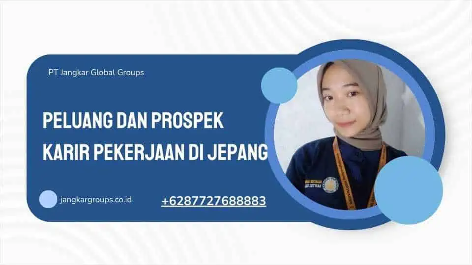 Peluang Dan Prospek Karir Pekerjaan Di Jepang