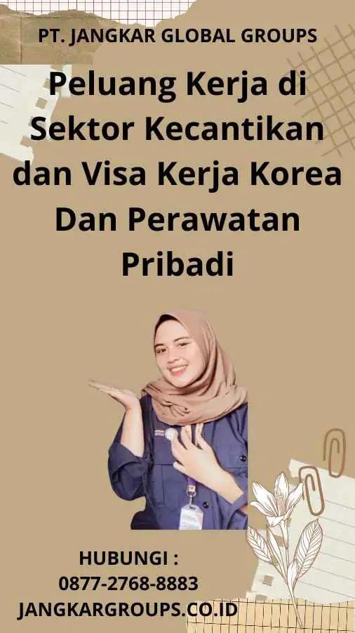 Peluang Kerja di Sektor Kecantikan dan Visa Kerja Korea Dan Perawatan Pribadi