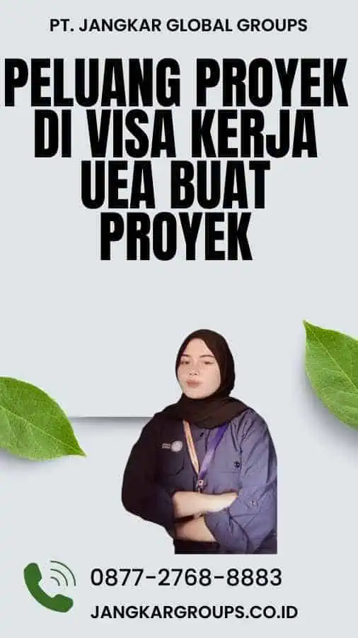 Peluang Proyek di Visa Kerja UEA Buat Proyek