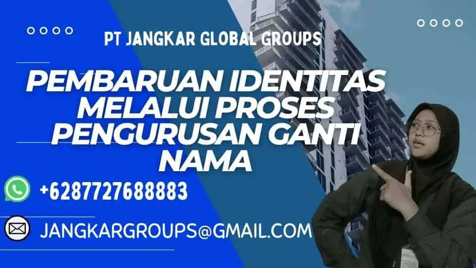 Pembaruan Identitas Melalui Proses Pengurusan Ganti Nama