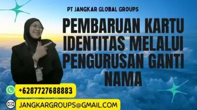 Pembaruan Kartu Identitas Melalui Pengurusan Ganti Nama