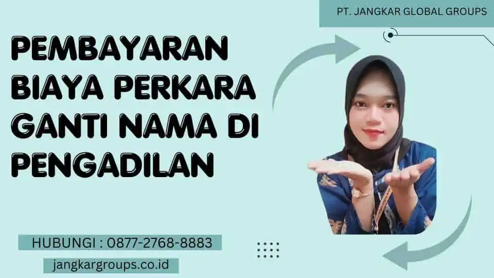 Pembayaran Biaya Perkara Ganti Nama Di Pengadilan