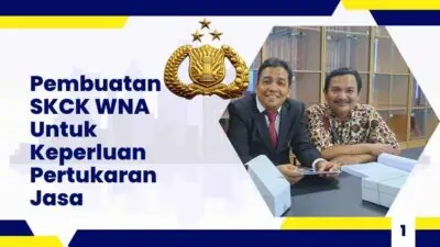 Pembuatan SKCK WNA Untuk Keperluan Pertukaran Jasa