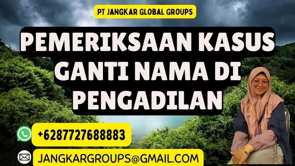 Pemeriksaan Kasus Ganti Nama di Pengadilan