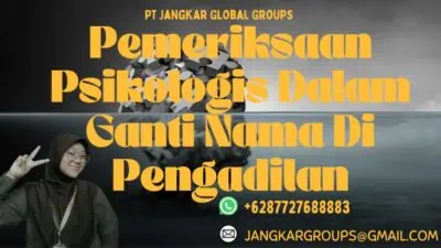 Pemeriksaan Psikologis Dalam Ganti Nama Di Pengadilan