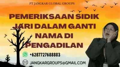 Pemeriksaan Sidik Jari Dalam Ganti Nama Di Pengadilan