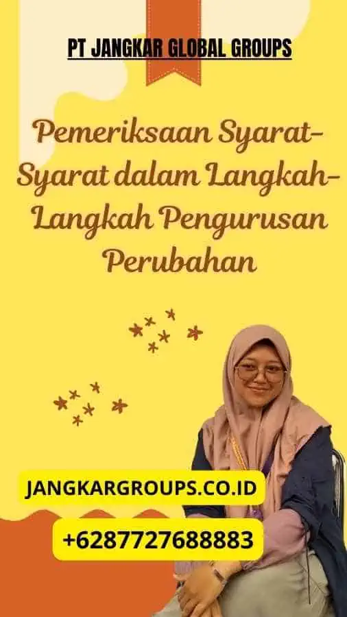 Pemeriksaan Syarat-Syarat dalam Langkah-Langkah Pengurusan Perubahan