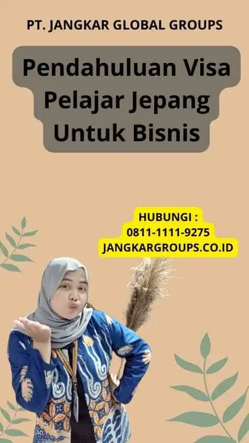 Pendahuluan Visa Pelajar Jepang Untuk Bisnis