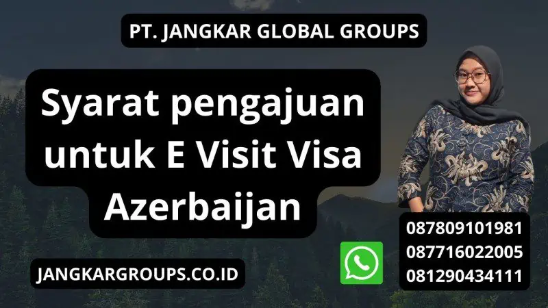 Syarat pengajuan untuk E Visit Visa Azerbaijan