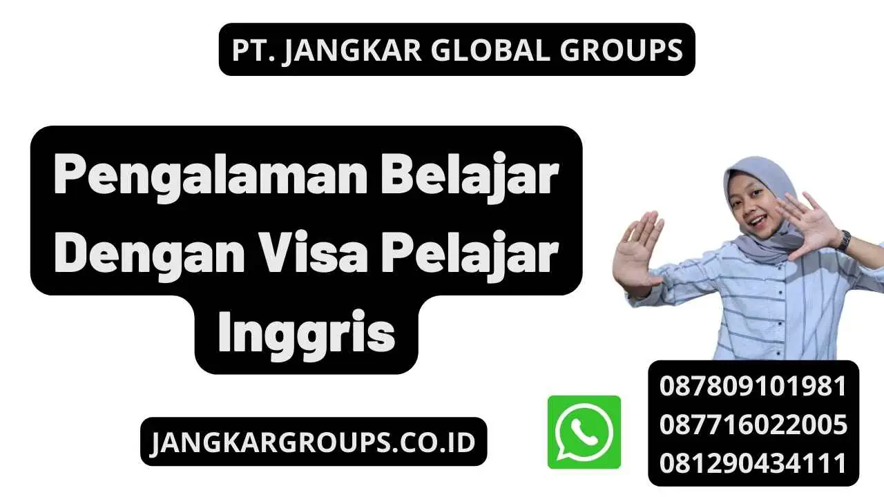 Pengalaman Belajar Dengan Visa Pelajar Inggris