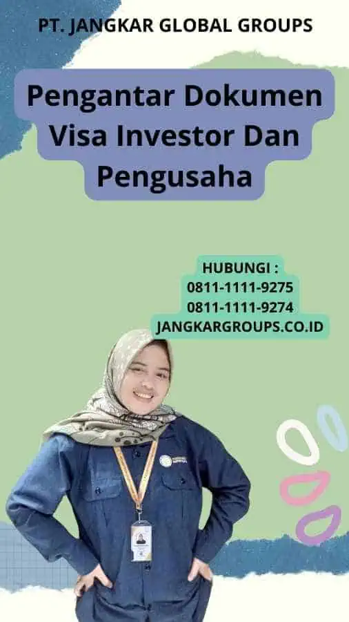 Pengantar Dokumen Visa Investor Dan Pengusaha