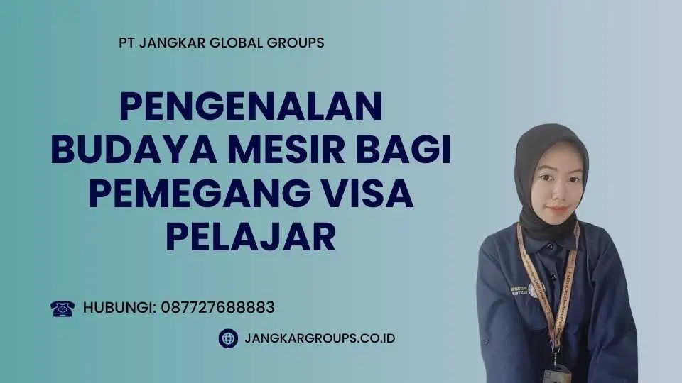 Pengenalan Budaya Mesir bagi Pemegang Visa Pelajar