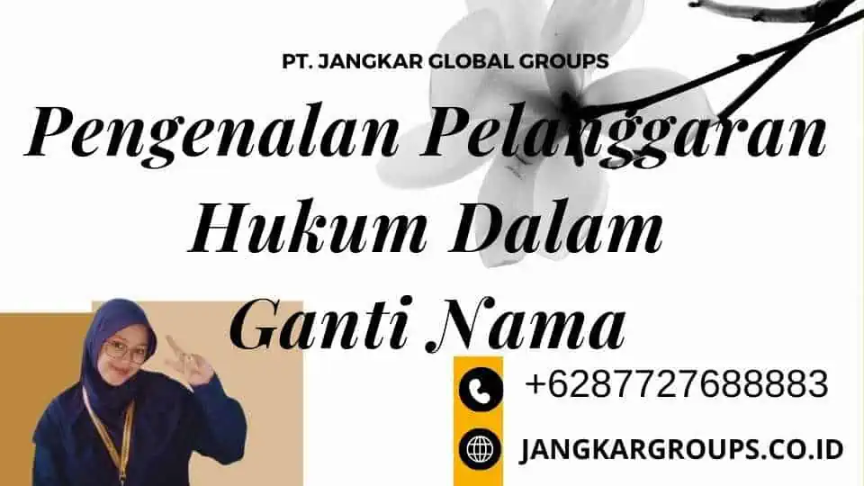 Pengenalan Pelanggaran Hukum Dalam Ganti Nama