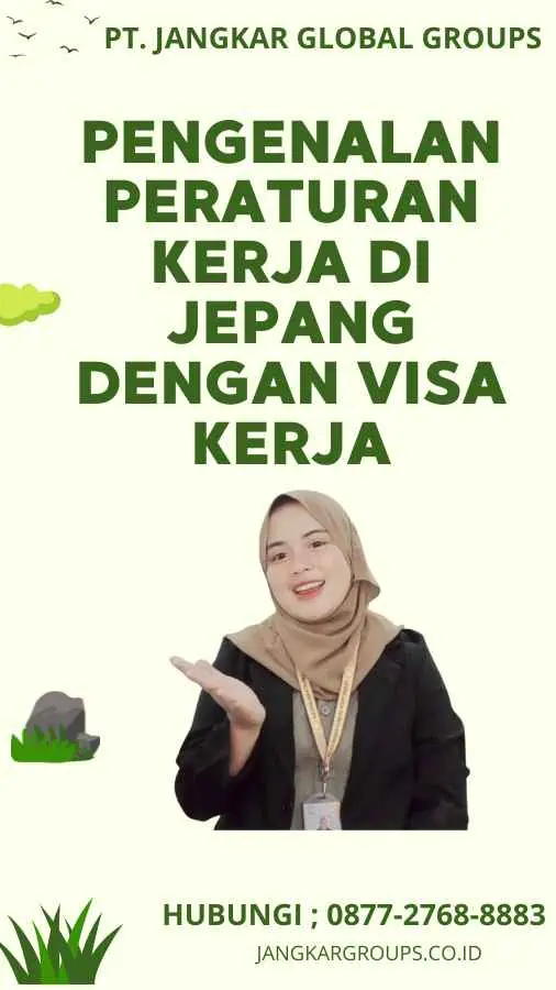 Pengenalan Peraturan Kerja Di Jepang Dengan Visa Kerja