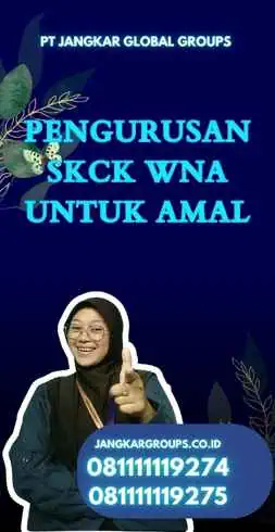 Pengurusan SKCK WNA Untuk Amal