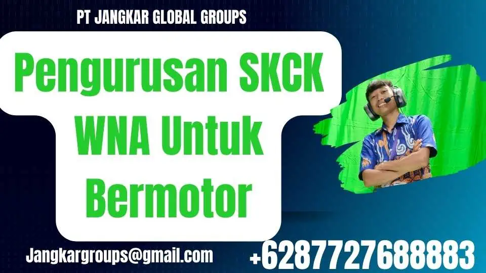 Pengurusan SKCK WNA Untuk Bermotor