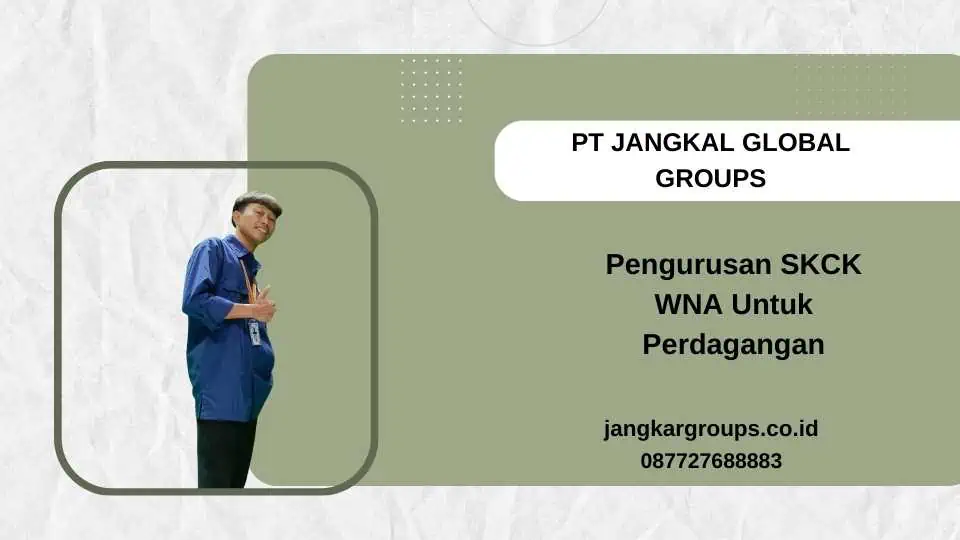 Pengurusan SKCK WNA Untuk Perdagangan