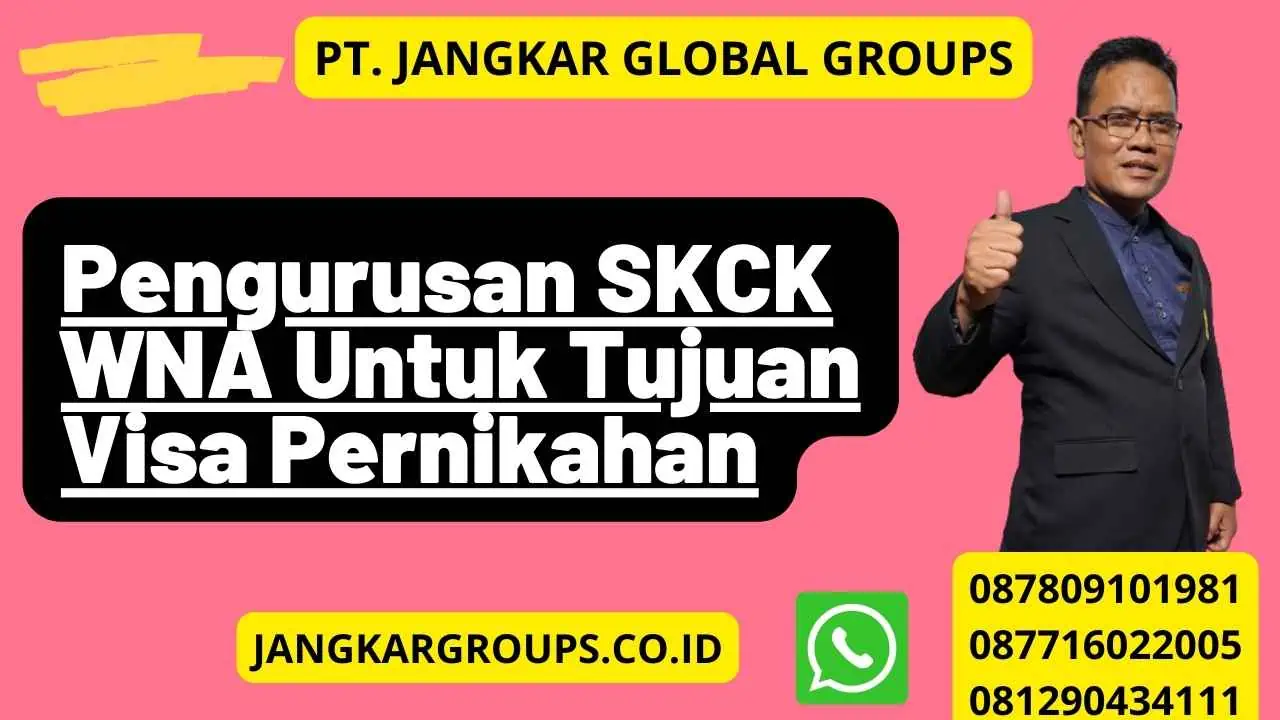 Pengurusan SKCK WNA Untuk Tujuan Visa Pernikahan