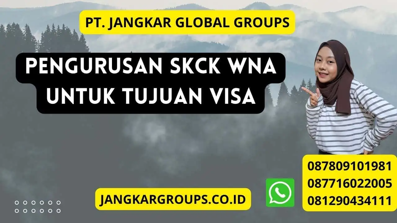 Pengurusan SKCK WNA Untuk Tujuan Visa