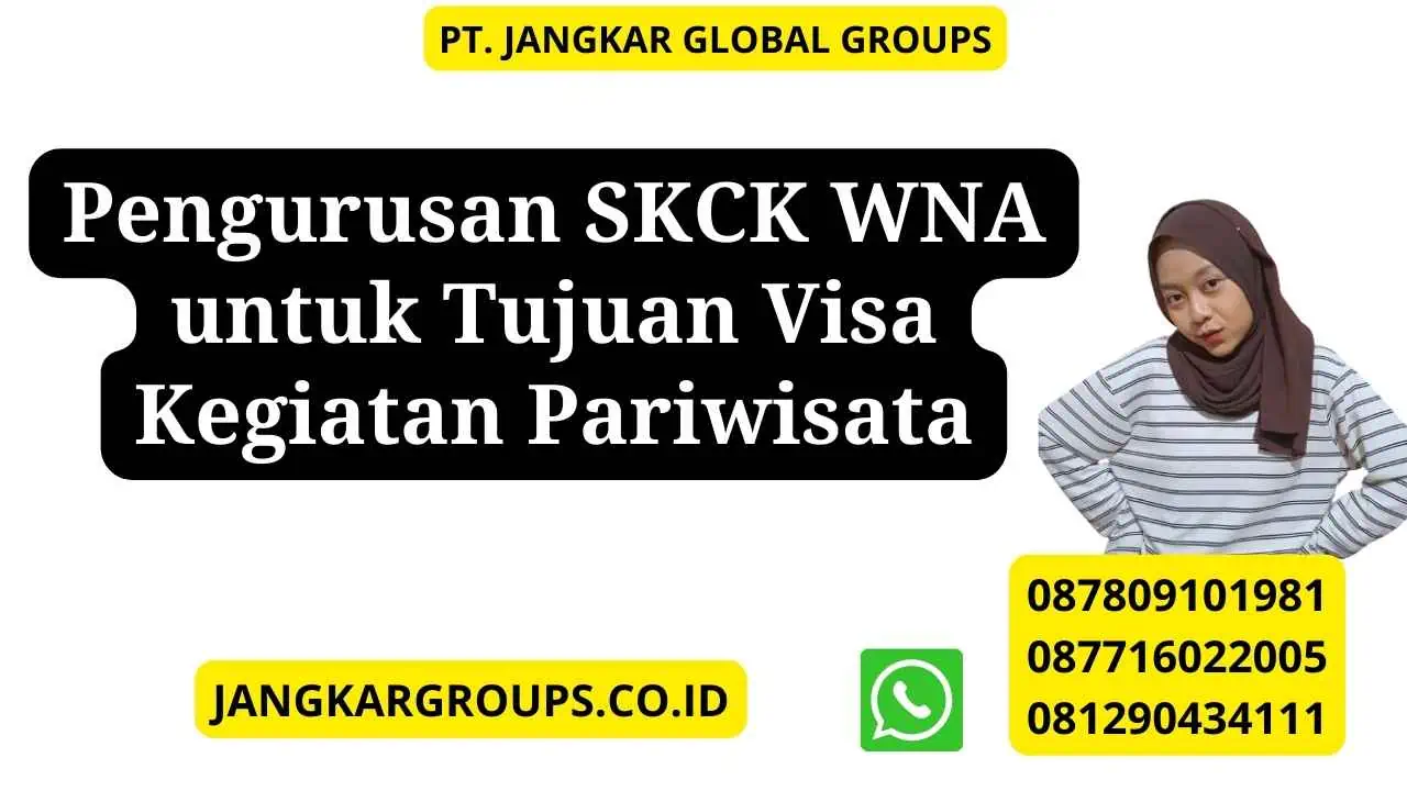 Pengurusan SKCK WNA untuk Tujuan Visa Kegiatan Pariwisata