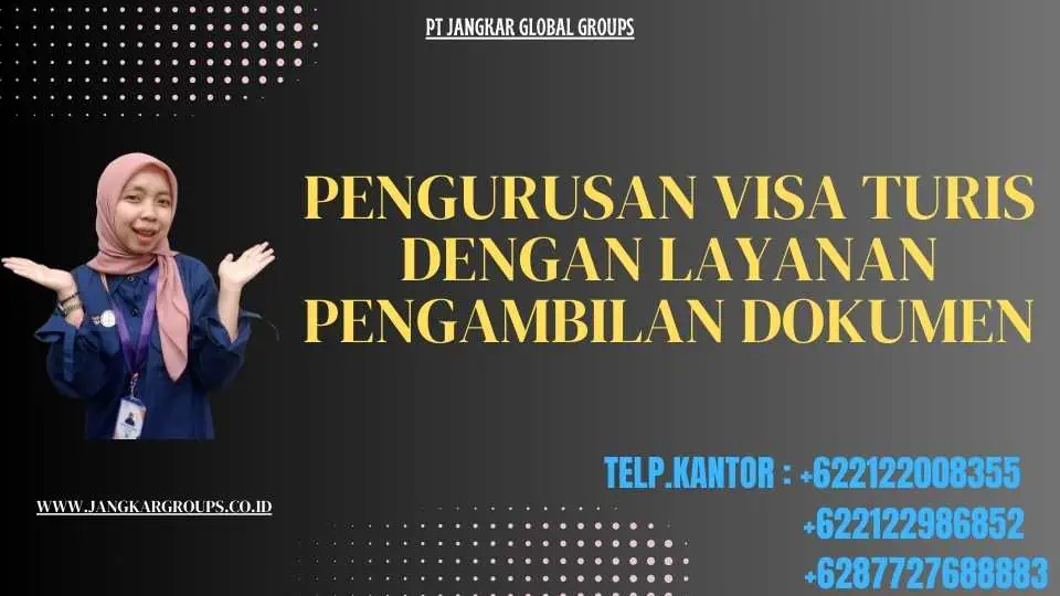 Pengurusan Visa Turis Dengan Layanan Pengambilan Dokumen 