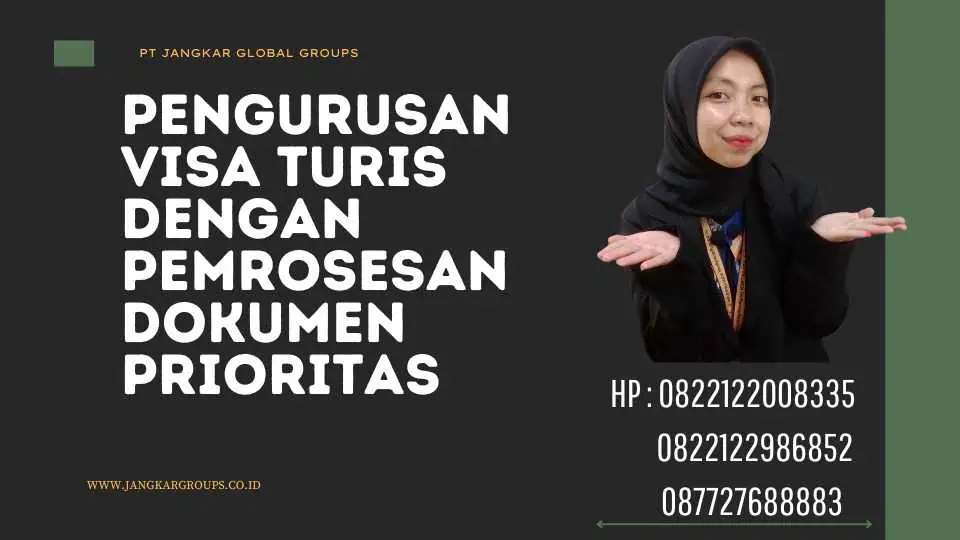 Pengurusan Visa Turis Dengan Pemrosesan Dokumen Prioritas