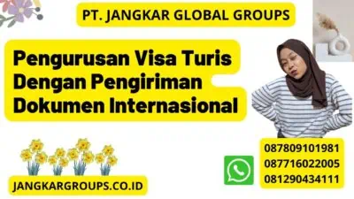 Pengurusan Visa Turis Dengan Pengiriman Dokumen Internasional