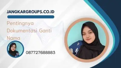 Pentingnya Dokumentasi Ganti Nama