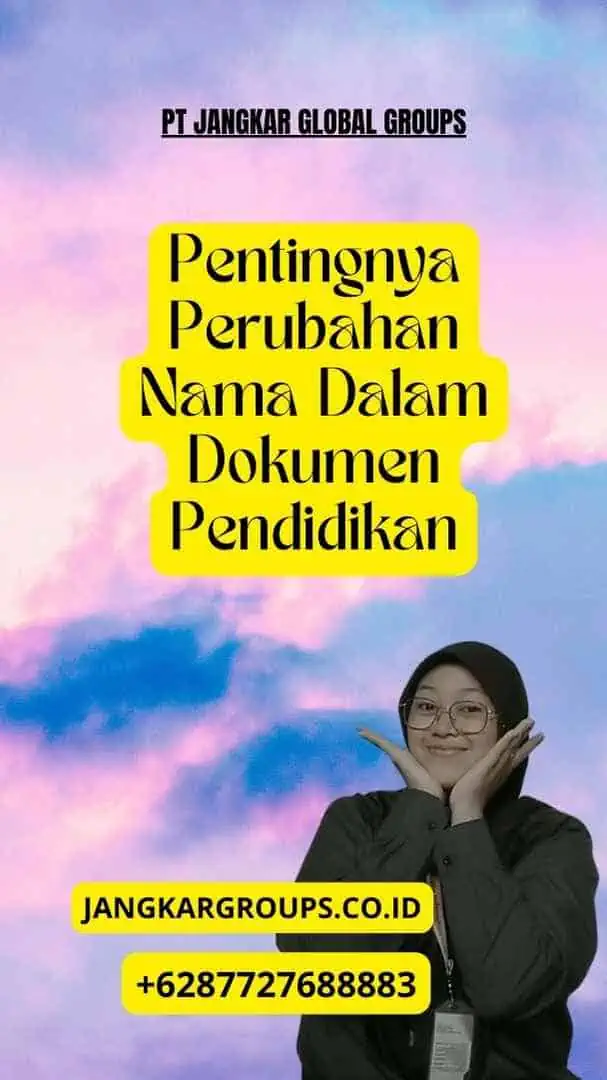 Pentingnya Perubahan Nama Dalam Dokumen Pendidikan