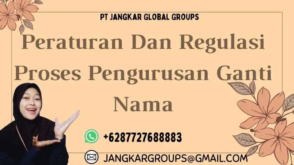 Peraturan Dan Regulasi Proses Pengurusan Ganti Nama