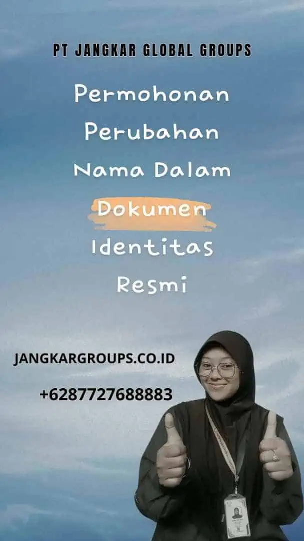 Permohonan Perubahan Nama Dalam Dokumen Identitas Resmi