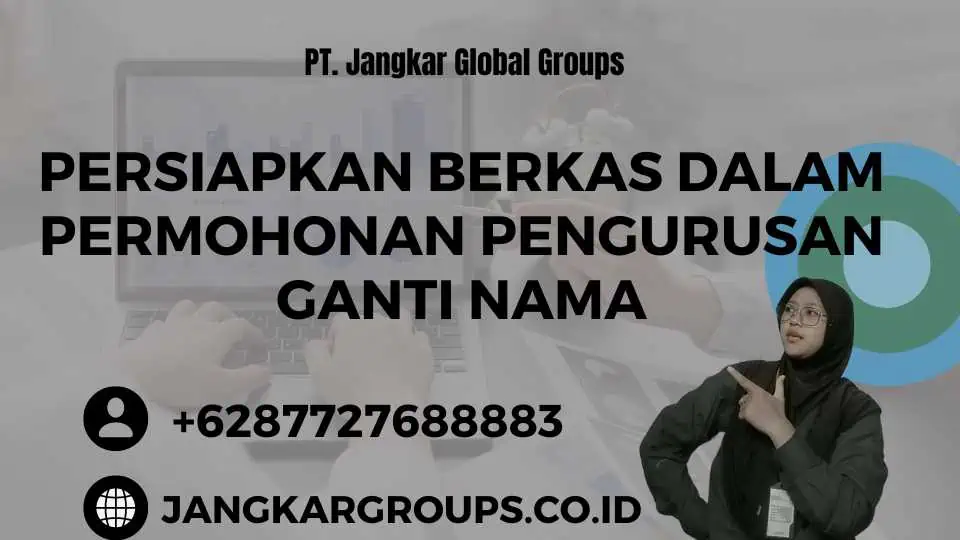 Persiapkan Berkas dalam Permohonan Pengurusan Ganti Nama