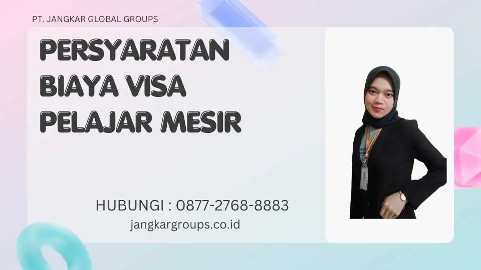 Persyaratan Biaya Visa Pelajar Mesir