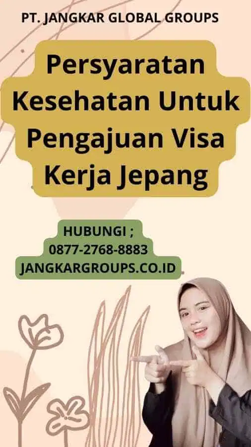 Persyaratan Kesehatan Untuk Pengajuan Visa Kerja Jepang