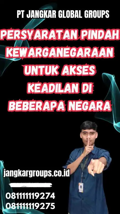 Persyaratan Pindah Kewarganegaraan untuk Akses Keadilan di Beberapa Negara