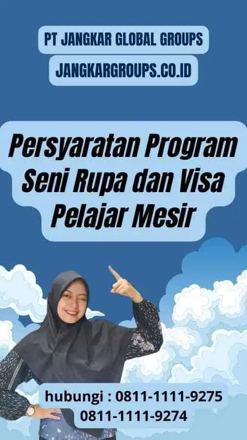 Persyaratan Program Seni Rupa dan Visa Pelajar Mesir