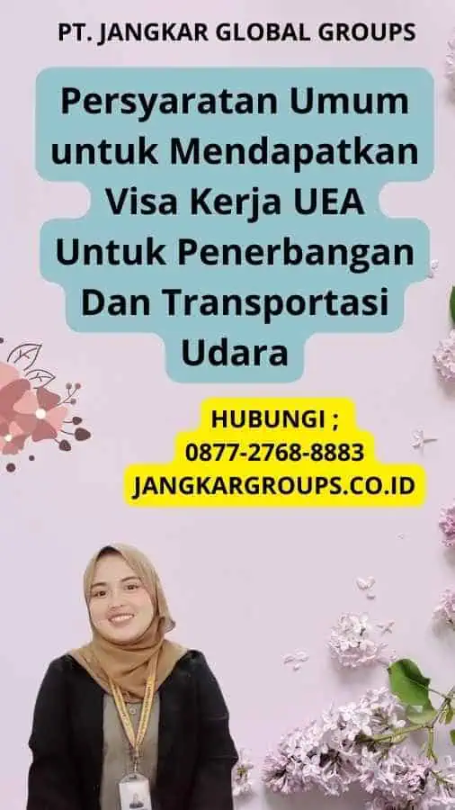 Persyaratan Umum untuk Mendapatkan Visa Kerja UEA Untuk Penerbangan Dan Transportasi Udara