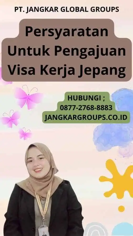 Persyaratan Untuk Pengajuan Visa Kerja Jepang